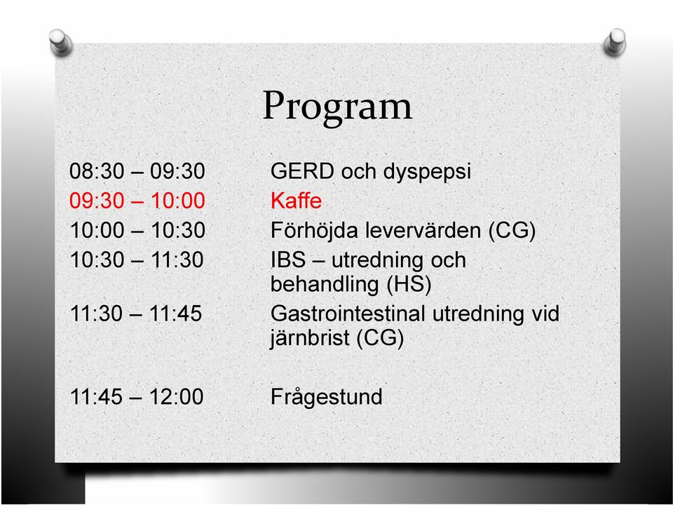 11:30 IBS utredning och behandling (HS) 11:30 11:45