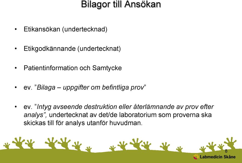 Intyg avseende destruktion eller återlämnande av prov efter analys,