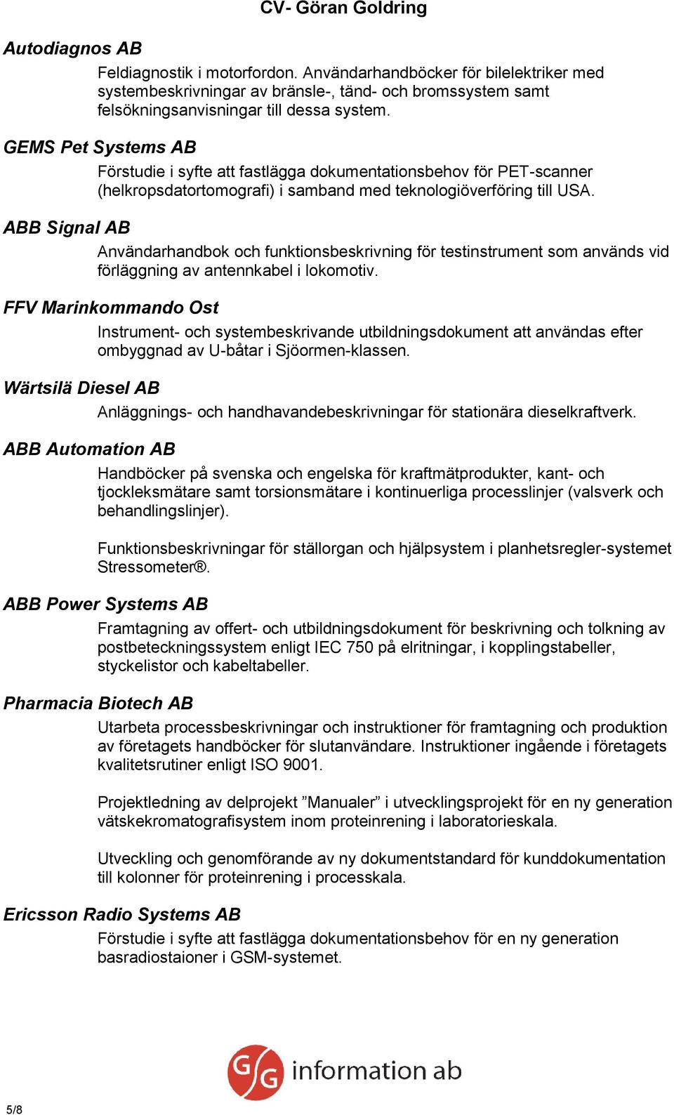 ABB Signal AB Användarhandbok och funktionsbeskrivning för testinstrument som används vid förläggning av antennkabel i lokomotiv.