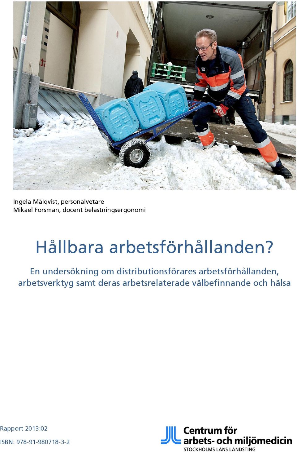 En undersökning om distributionsförares arbetsförhållanden,