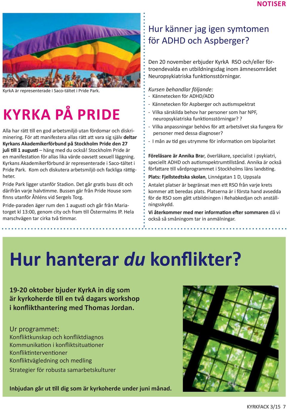 Akademikerförbund på Stockholm Pride den 27 Kursen