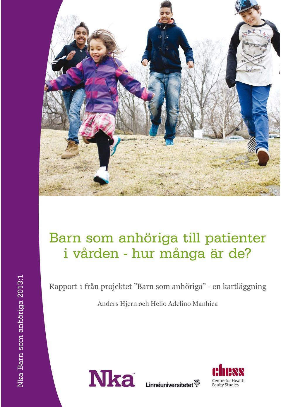 Nka Barn som anhöriga 2013:1 Rapport 1 från