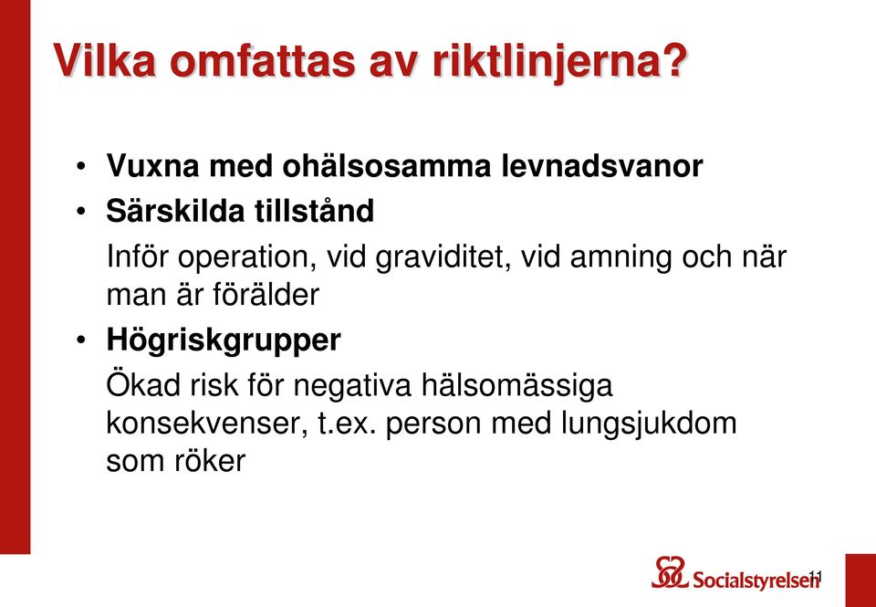 operation, vid graviditet, vid amning och när man är förälder