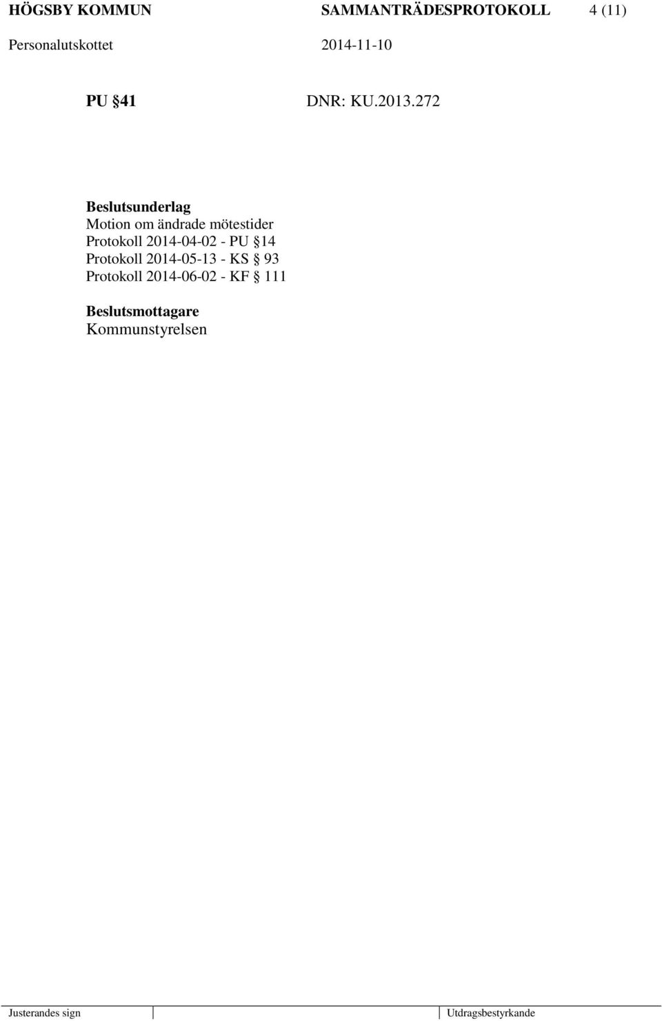 Protokoll 2014-04-02 - PU 14 Protokoll 2014-05-13 - KS 93