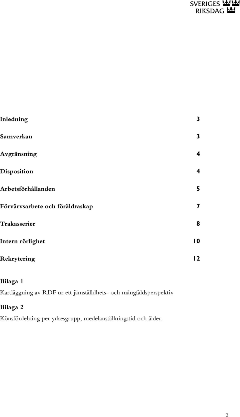 Rekrytering 12 Bilaga 1 Kartläggning av RDF ur ett jämställdhets- och