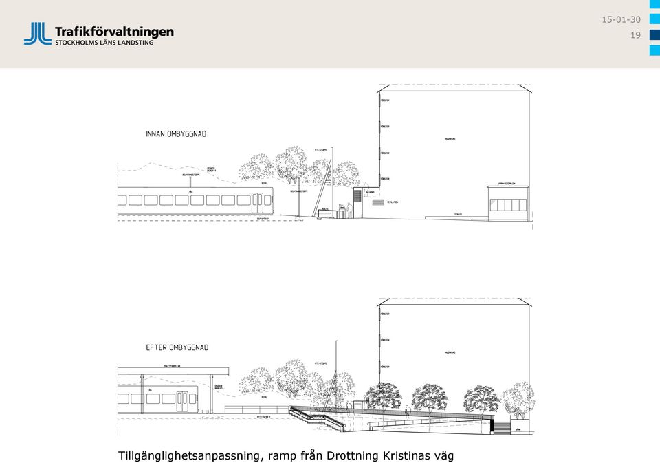 anv ndas, delges obeh riga eller ndras utan AB Storstockholms Lokaltrafik skriftliga medgivande. EFTER OMBYGGNAD NYTT SP R 7 Telefon: 010-850 10 00 www.cowi.