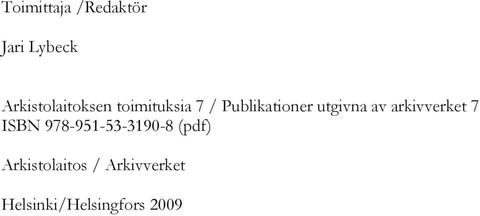 utgivna av arkivverket 7 ISBN