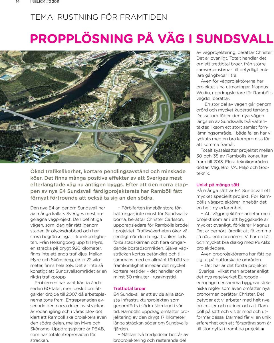 Efter att den norra etappen av nya E4 Sundsvall färdigprojekterats har Ramböll fått förnyat förtroende att också ta sig an den södra.