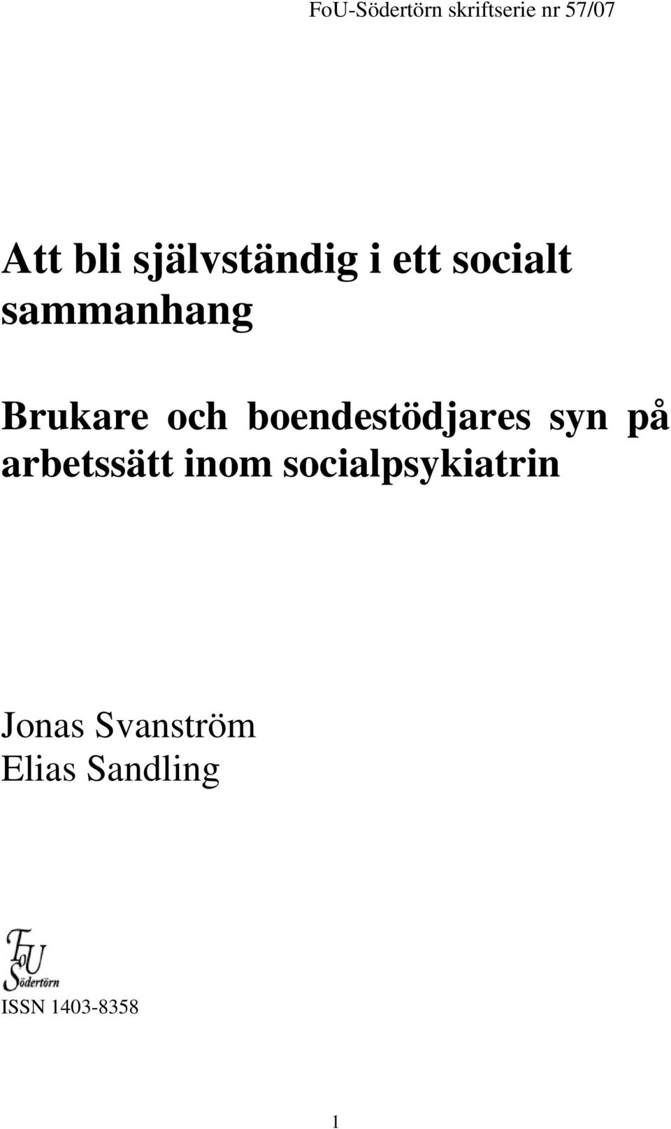 och boendestödjares syn på arbetssätt inom