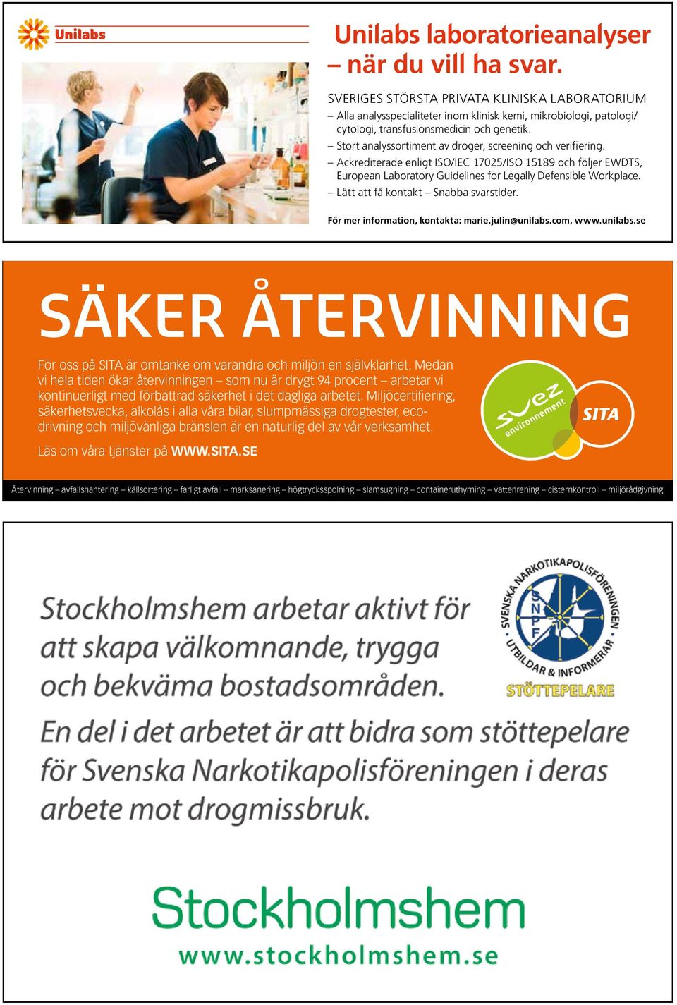 Stort analyssortiment av droger, screening och verifiering. Ackrediterade enligt ISO/IEC 17025/ISO 15189 och följer EWDTS, European Laboratory Guidelines for Legally Defensible Workplace.