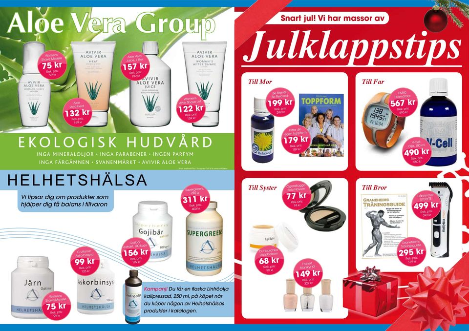 VERA Nu lanserar vi en helt ny serie hudvårdande produkter på Coop. Alla produkter har en specialeffekt och är rika på ekologiskt odlad och kraftfull, färskpressad Aloe Vera.