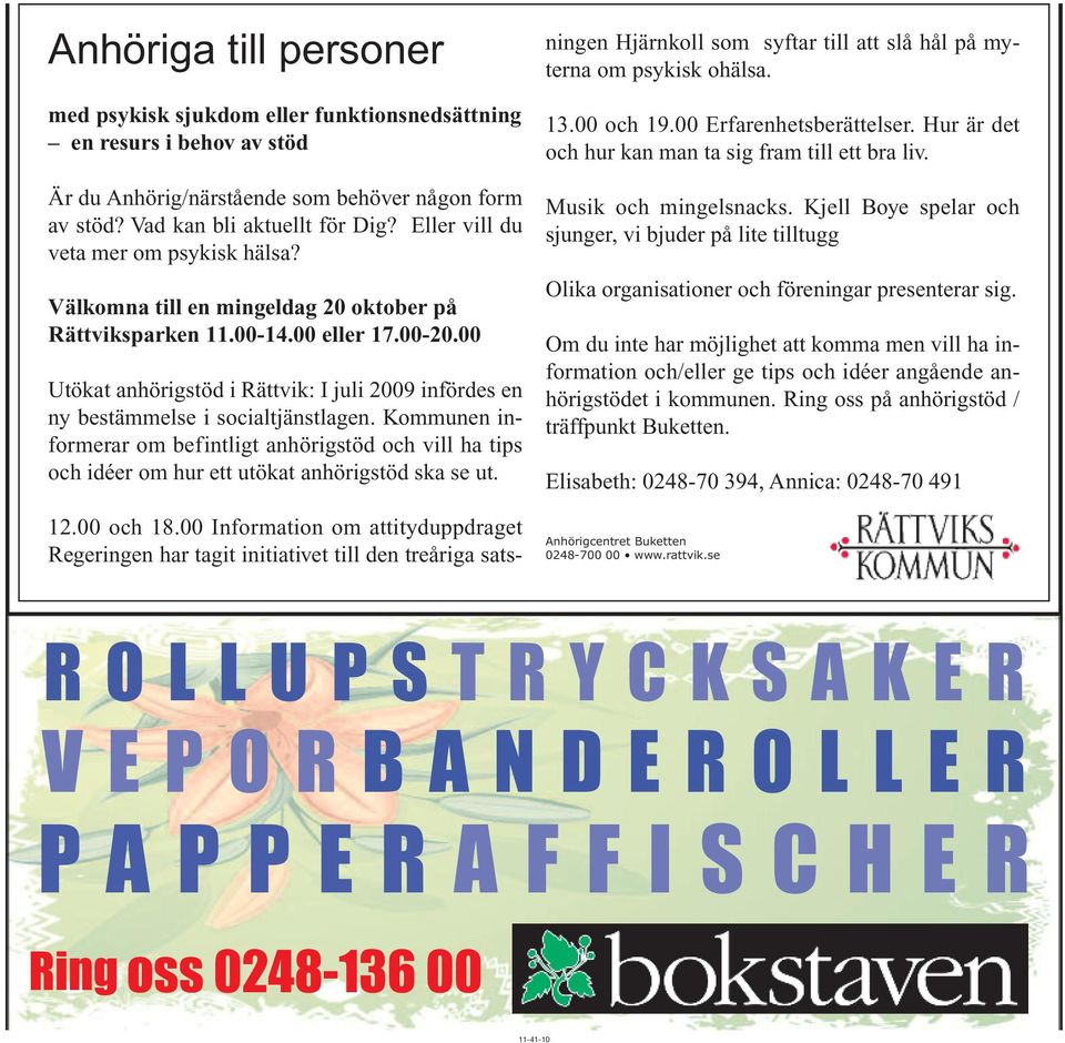 00 Utökat anhörigstöd i Rättvik: I juli 2009 infördes en ny bestämmelse i socialtjänstlagen.