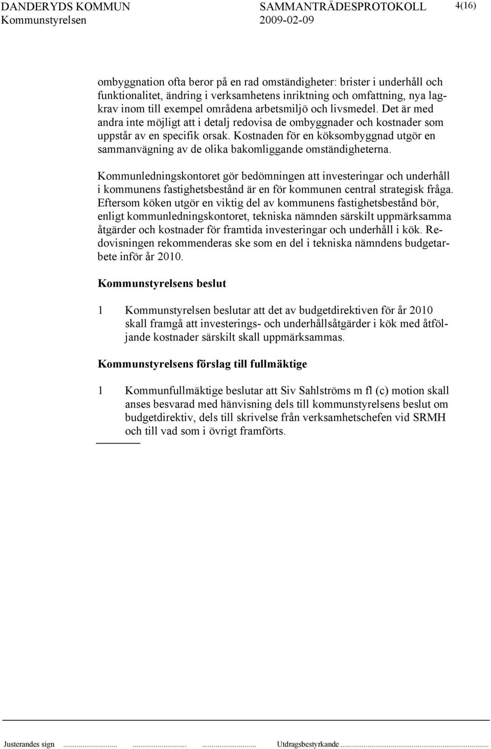 Kostnaden för en köksombyggnad utgör en sammanvägning av de olika bakomliggande omständigheterna.