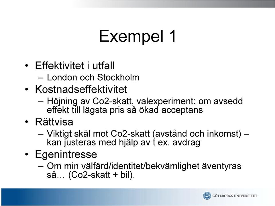 Rättvisa Viktigt skäl mot Co2-skatt (avstånd och inkomst) kan justeras med hjälp av t