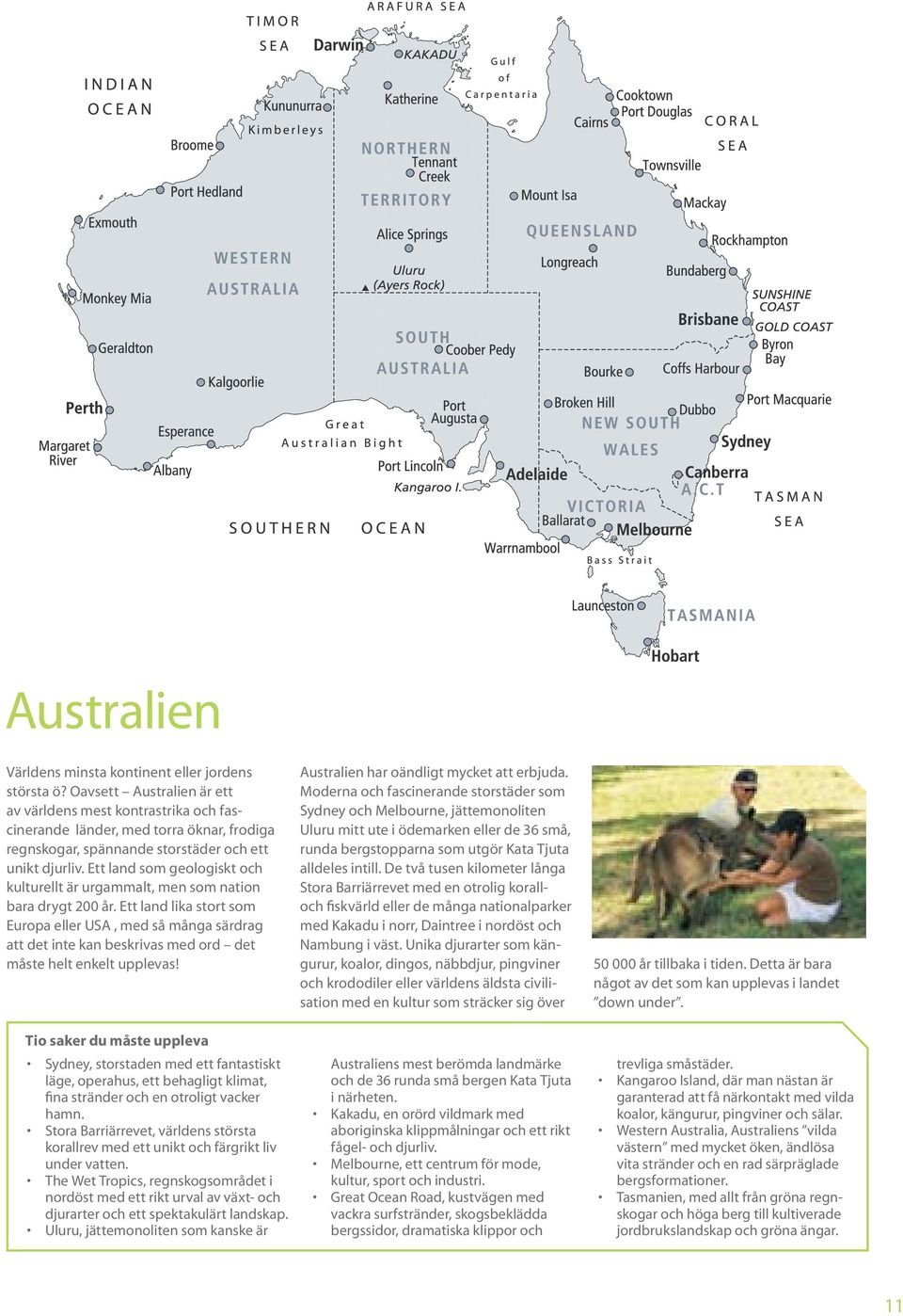 Ett land som geologiskt och kulturellt är urgammalt, men som nation bara drygt 200 år.