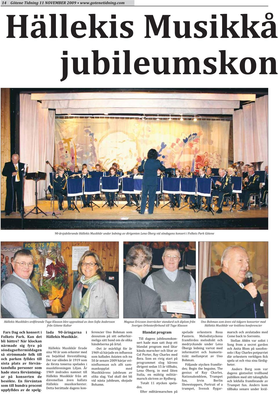 Hällekis Musikkår var kvällens konferencier Fars Dag och konsert i Folkets Park. Kan det bli bättre?