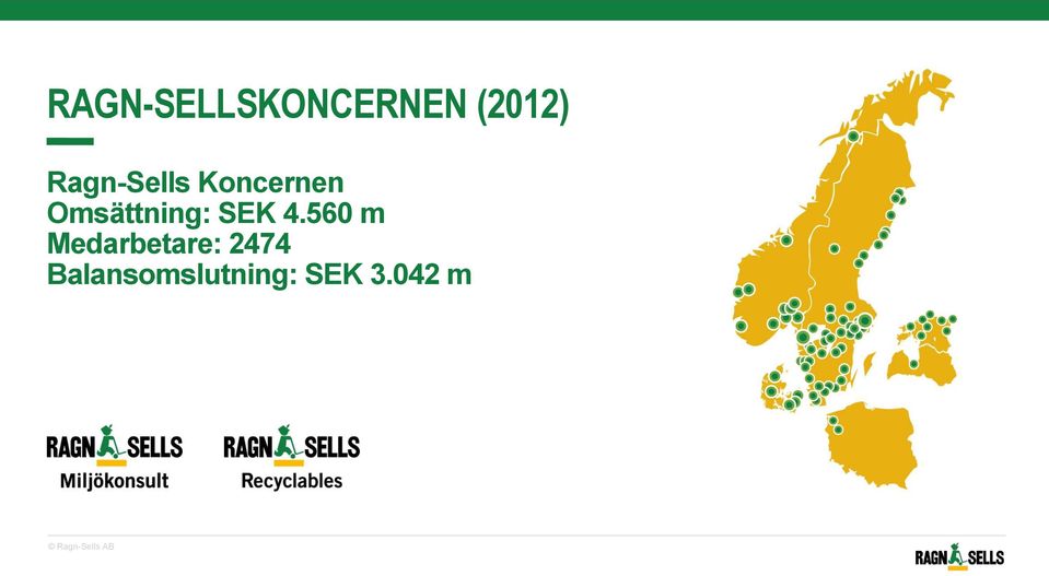 Omsättning: SEK 4.