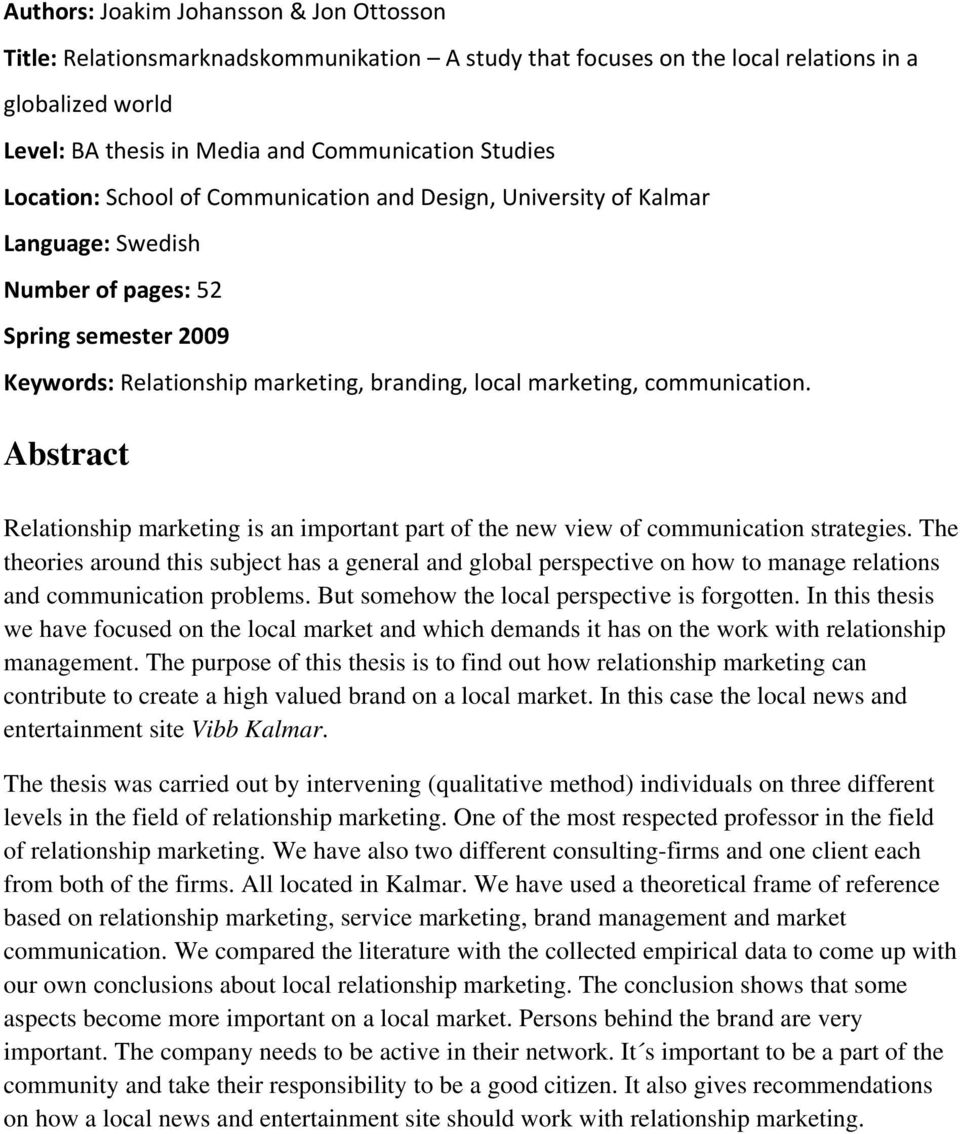 communication. Abstract Relationship marketing is an important part of the new view of communication strategies.