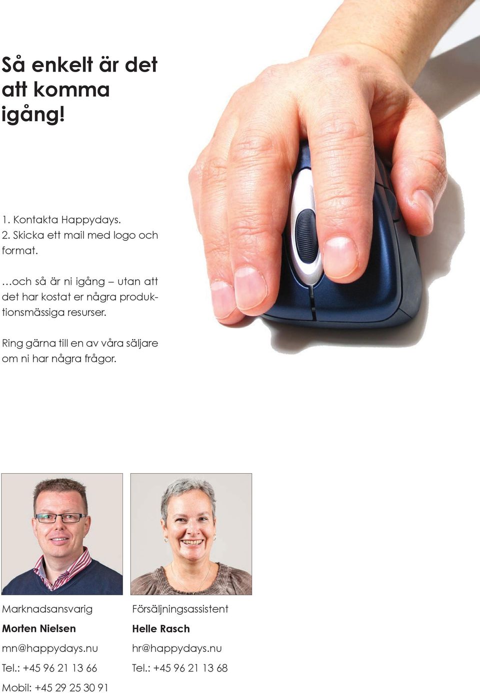 Ring gärna till av våra säljare om ni har några frågor.