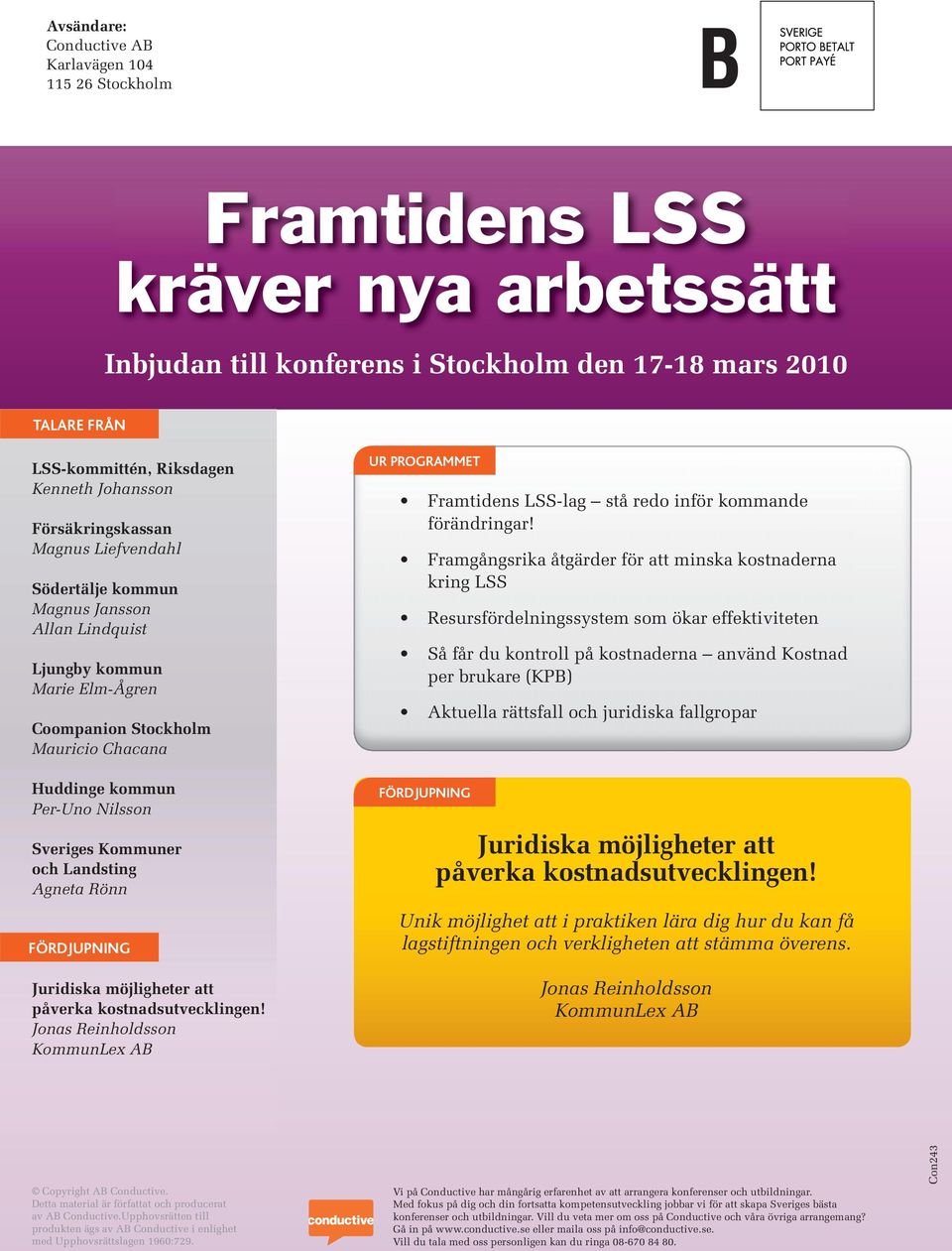 och Landsting Agneta Rönn FÖRDJUPNING UR PROGRAMMET Framtidens LSS-lag stå redo inför kommande förändringar!