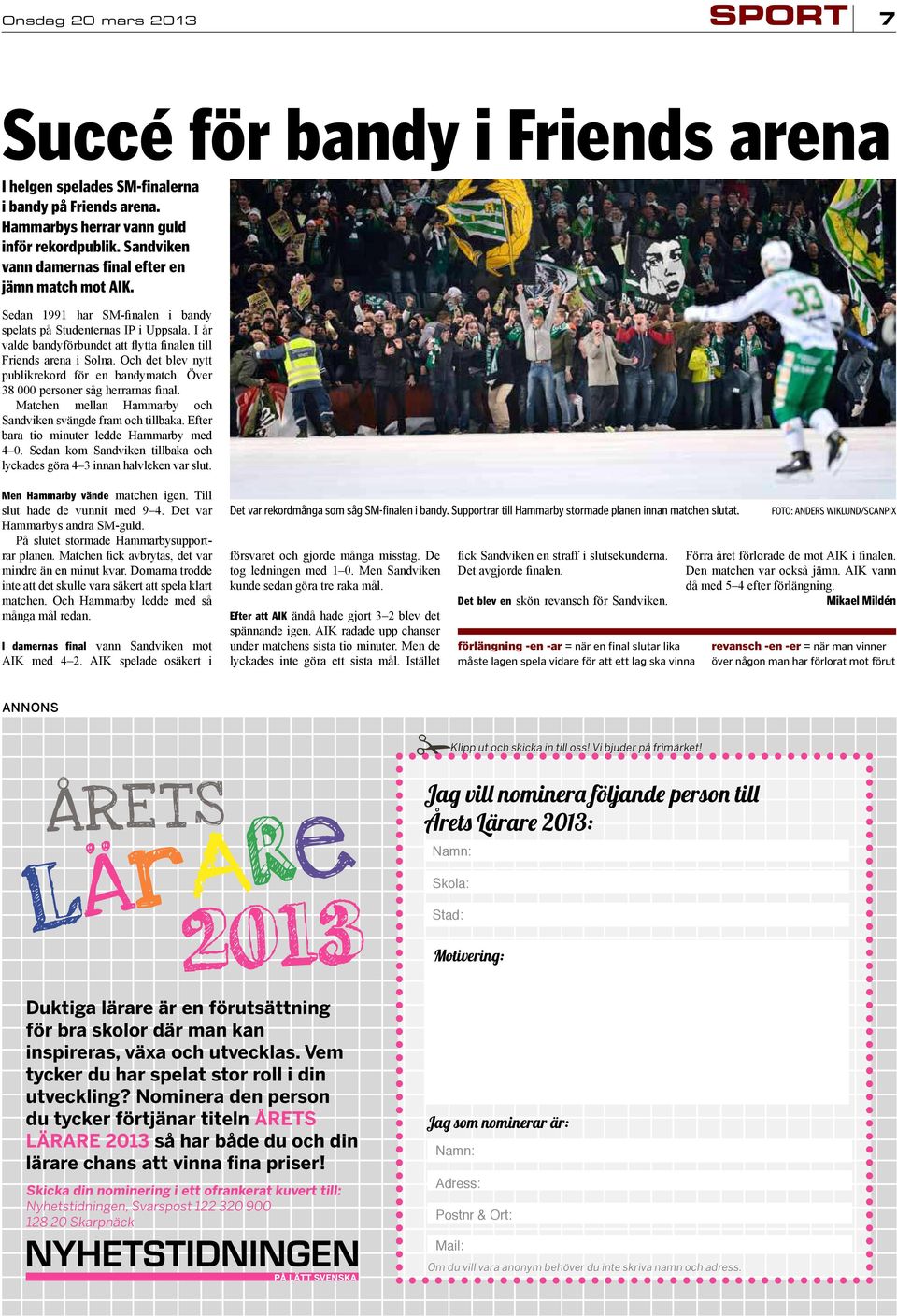 Supportrar till Hammarby stormade planen innan matchen slutat.