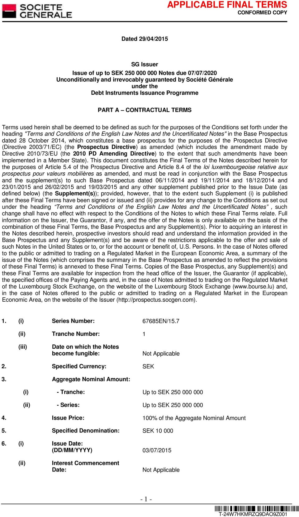 Uncertificated Notes" in the Base Prospectus dated 28 October 2014, which constitutes a base prospectus for the purposes of the Prospectus Directive (Directive 2003/71/EC) (the Prospectus Directive)