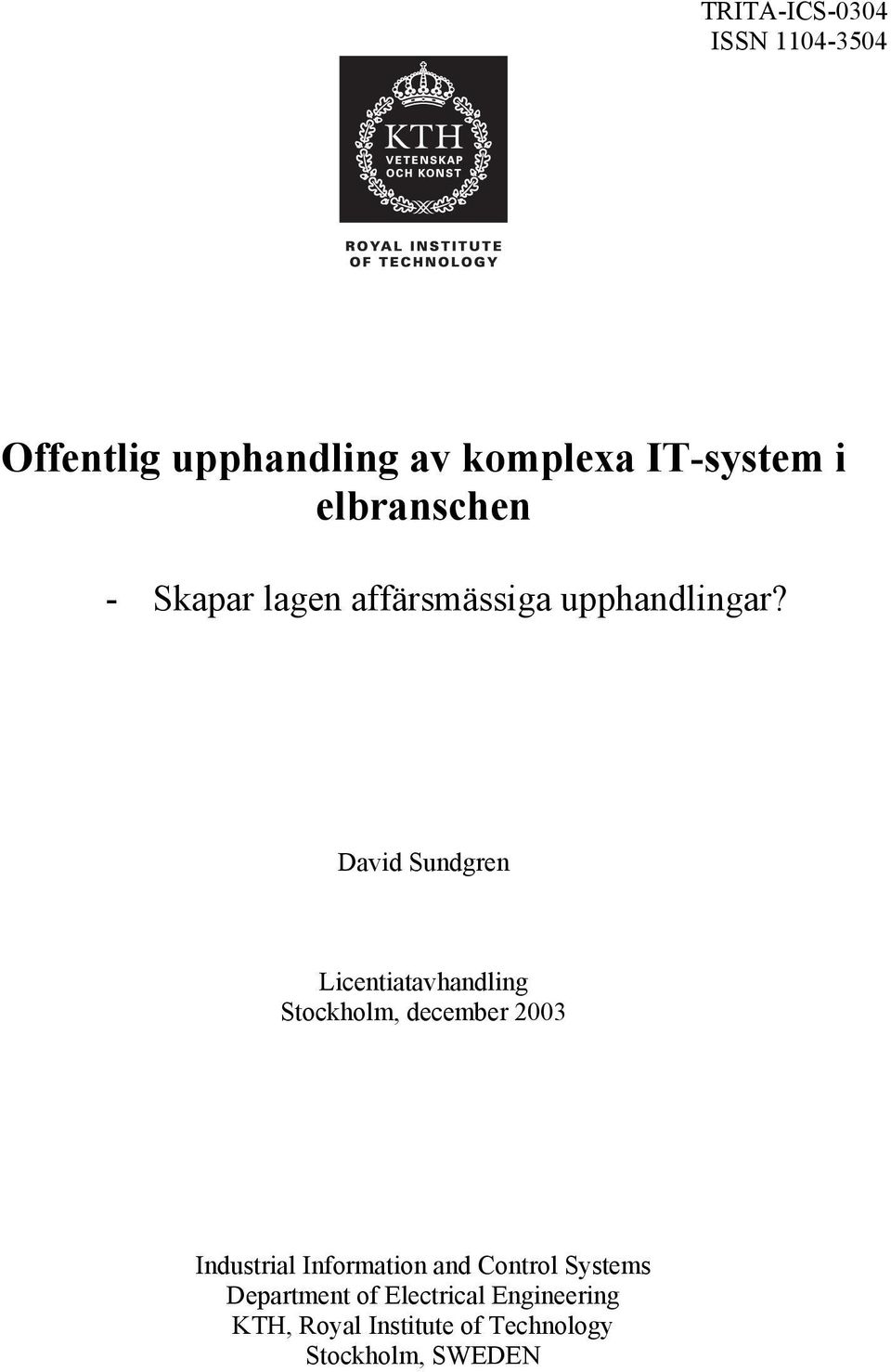 David Sundgren Licentiatavhandling Stockholm, december 2003 Industrial