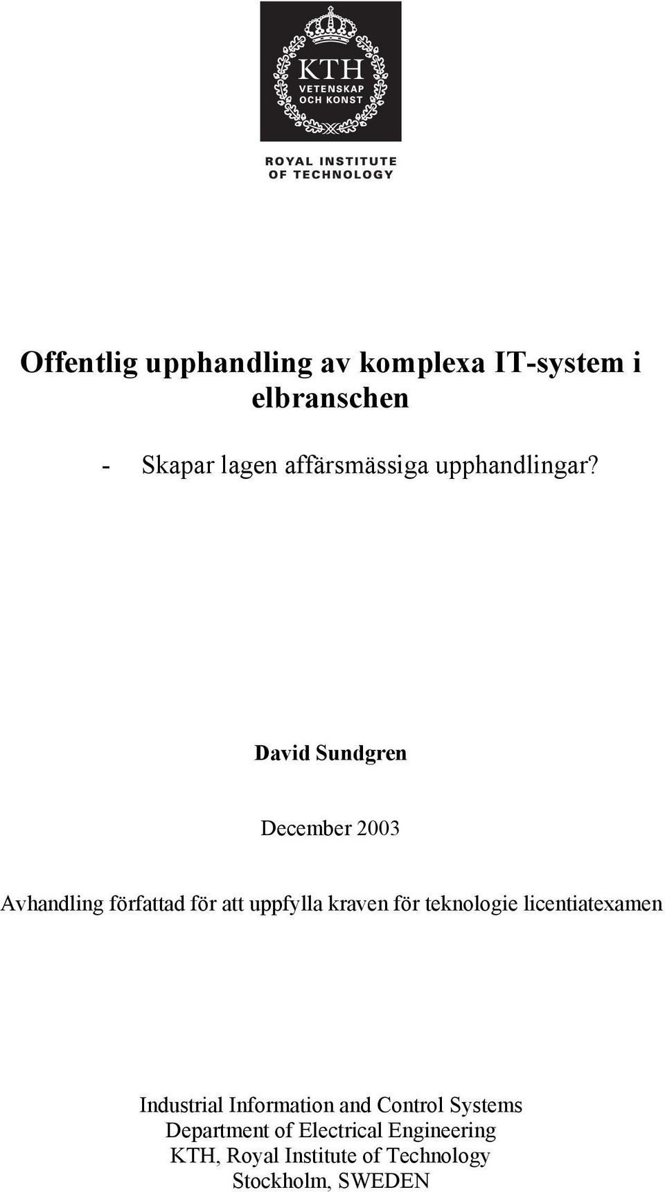David Sundgren December 2003 Avhandling författad för att uppfylla kraven för