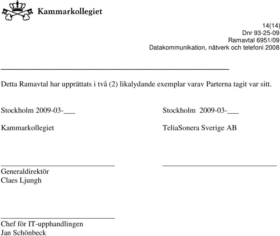 Stockholm 2009-03- Kammarkollegiet Stockholm 2009-03-