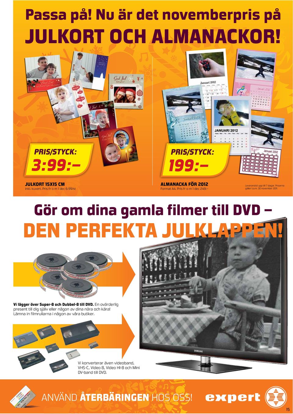 Gör om dina gamla filmer till DVD den perfekta julklappen! Vi lägger över Super-8 och Dubbel-8 till DVD.