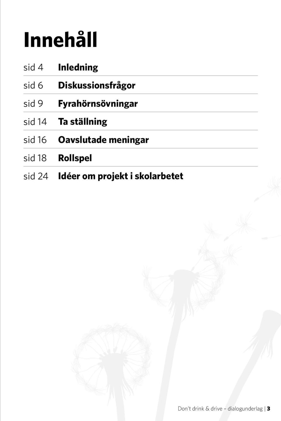 Oavslutade meningar Rollspel Idéer om projekt i skolarbetet 2