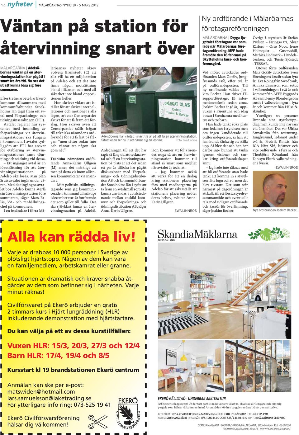 Efter tre års arbete har Ekerö kommun tillsammans med kommunförbundet Stockholms län tagit fram ett avtal med Förpacknings- och tidningsinsamlingen (FTI).