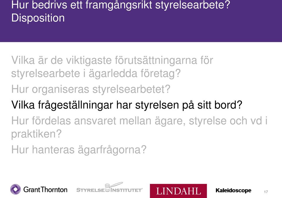 ägarledda företag? Hur organiseras styrelsearbetet?