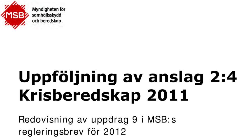 Redovisning av uppdrag 9