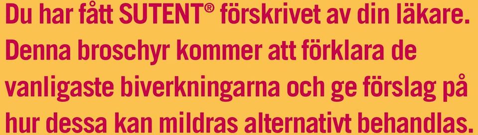 vanligaste biverkningarna och ge förslag på