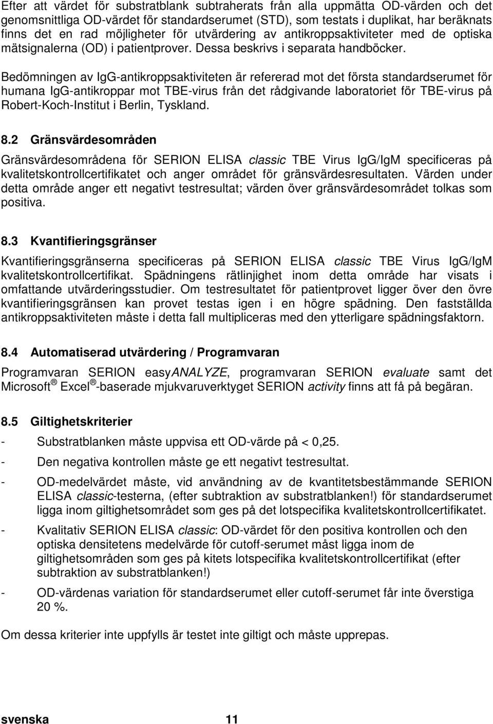 doc @ 24405 @ 2 Pos: 35 /Ar bei tsanl eitungen ELISA cl assic/gültig für all e D okumente/elisa classic/t estauswertung/automatische Testauswertung @ 12\mod_1375166354143_43.