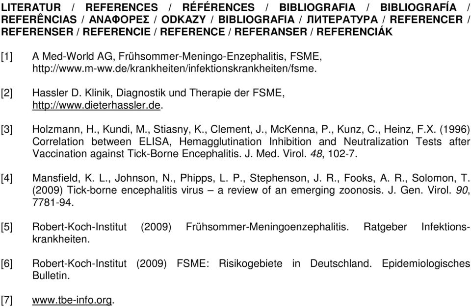 dieterhassler.de. [3] Holzmann, H., Kundi, M., Stiasny, K., Clement, J., McKenna, P., Kunz, C., Heinz, F.X.