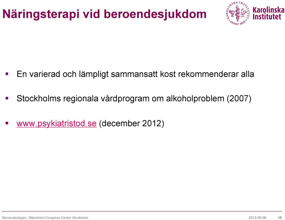 vårdprogram om alkoholproblem (2007) www.psykiatristod.