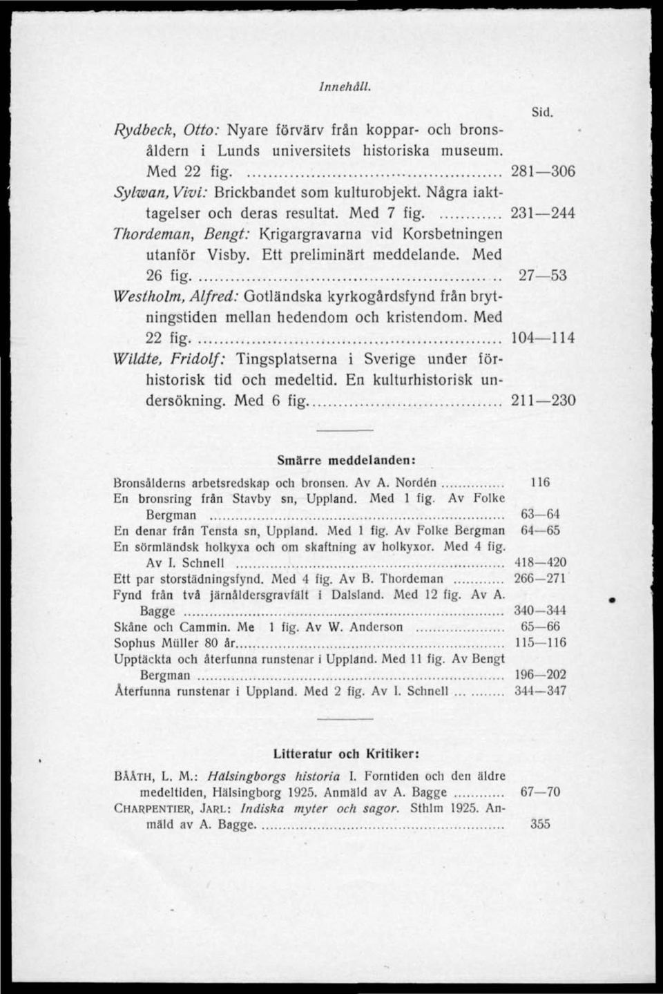 Med 26 fig 27 53 Westholm, Alfred: Gotländska kyrkogårdsfynd från brytningstiden mellan hedendom och kristendom.