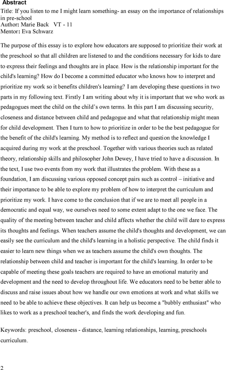 are in place. How is the relationship important for the child's learning? How do I become a committed educator who knows how to interpret and prioritize my work so it benefits children's learning?