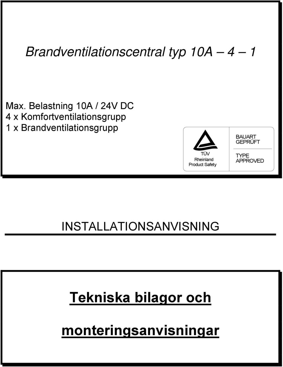 Brandventilationsgrupp BAUART GEPRÜFT TÜV Rheinland Product