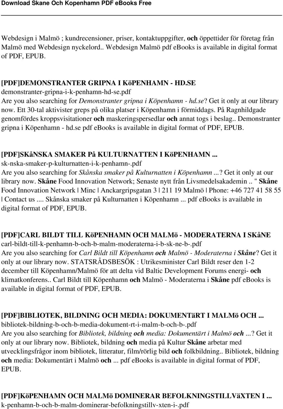 Ett 30-tal aktivister greps på olika platser i Köpenhamn i förmiddags. På Ragnhildgade genomfördes kroppsvisitationer och maskeringspersedlar och annat togs i beslag.