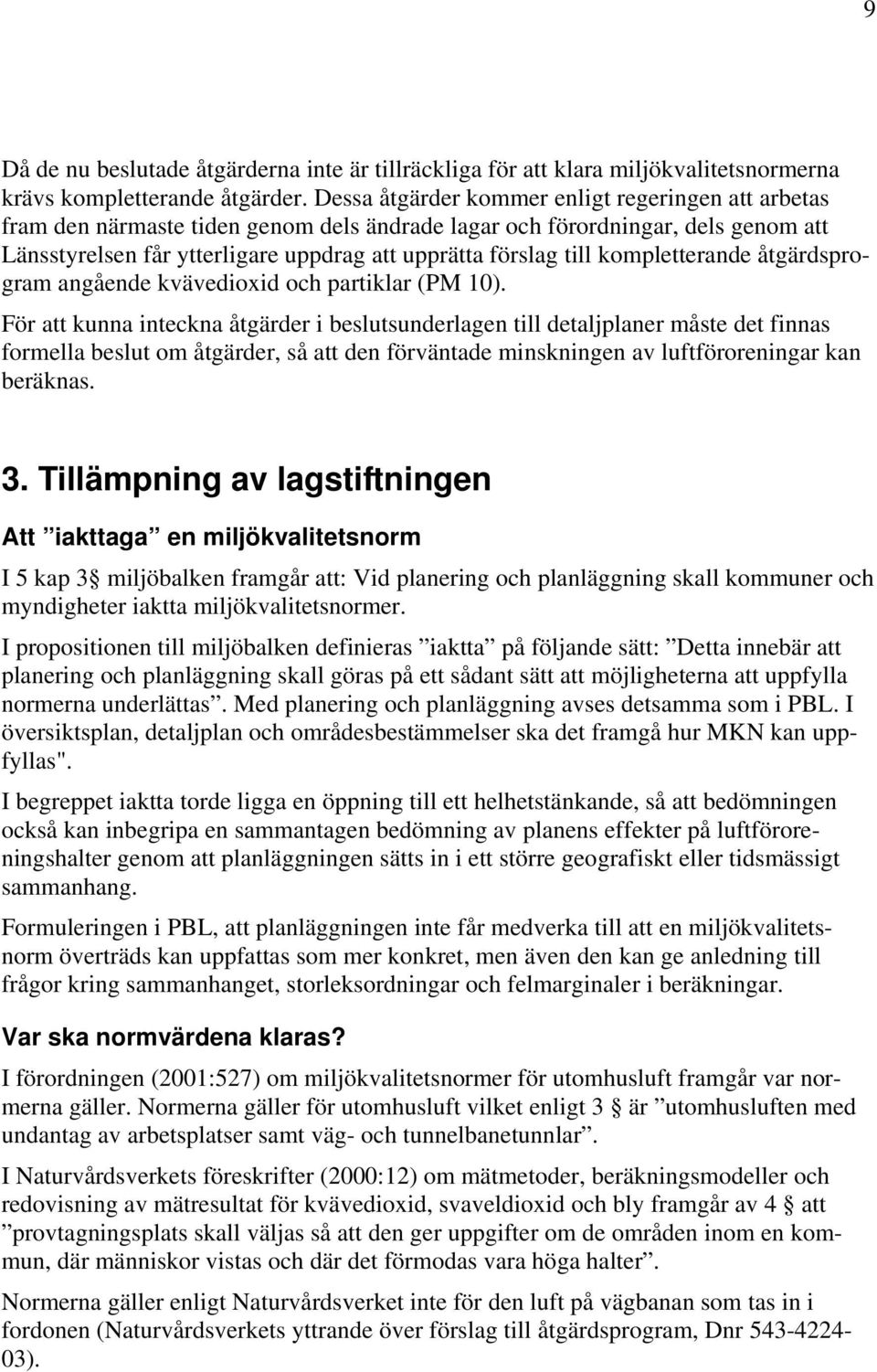 kompletterande åtgärdsprogram angående kvävedioxid och partiklar (PM 10).