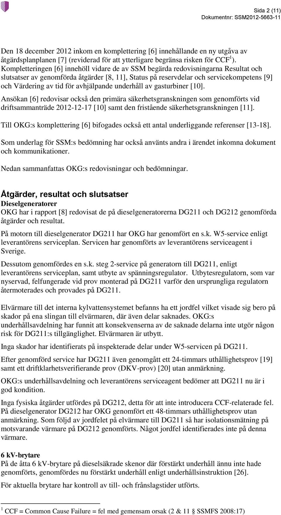 avhjälpande underhåll av gasturbiner [10].