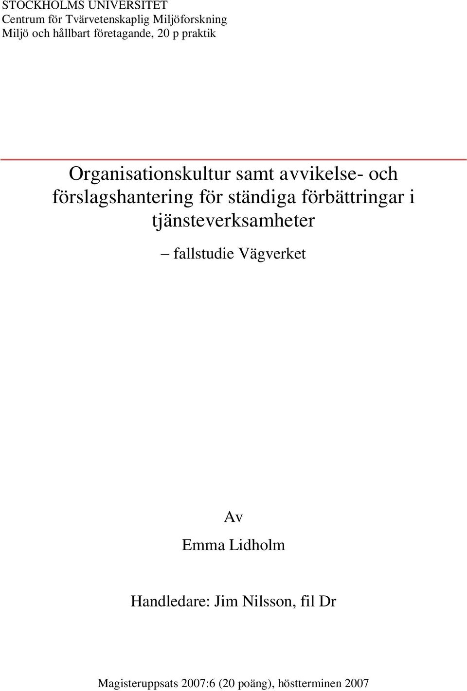 förslagshantering för ständiga förbättringar i tjänsteverksamheter fallstudie