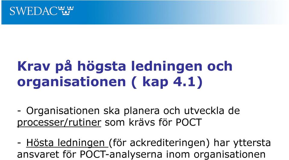 processer/rutiner som krävs för POCT - Hösta ledningen (för