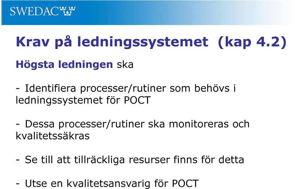 ledningssystemet för POCT - Dessa processer/rutiner ska monitoreras