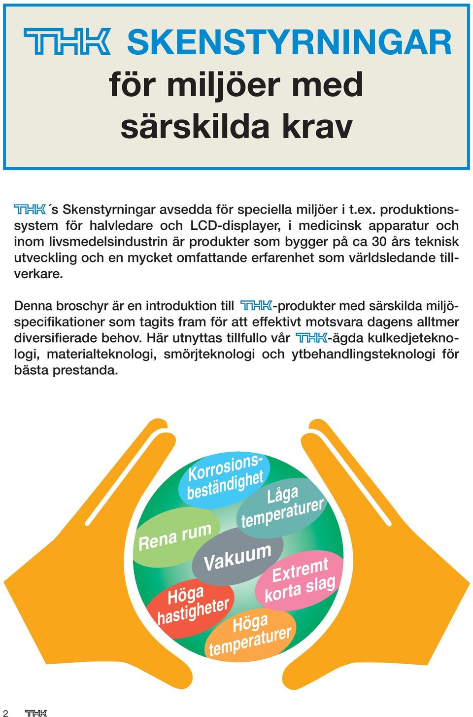 omfattande erfarenhet som världsledande tillverkare.
