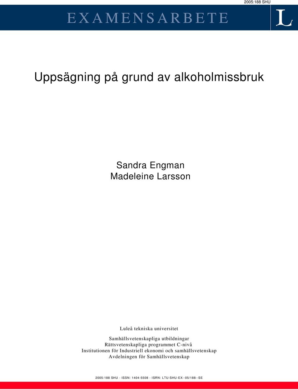 Rättsvetenskapliga programmet C-nivå Institutionen för Industriell ekonomi och