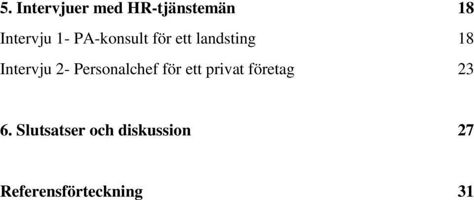 2- Personalchef för ett privat företag 23 6.